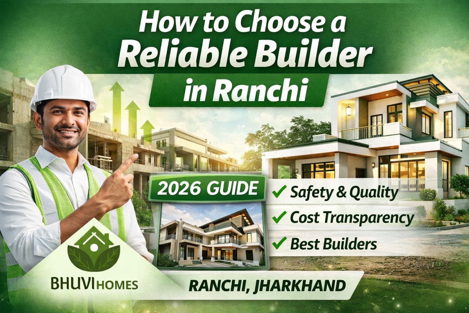 How to Choose a Reliable Builder in Ranchi – Complete Guide for Safe Home Construction