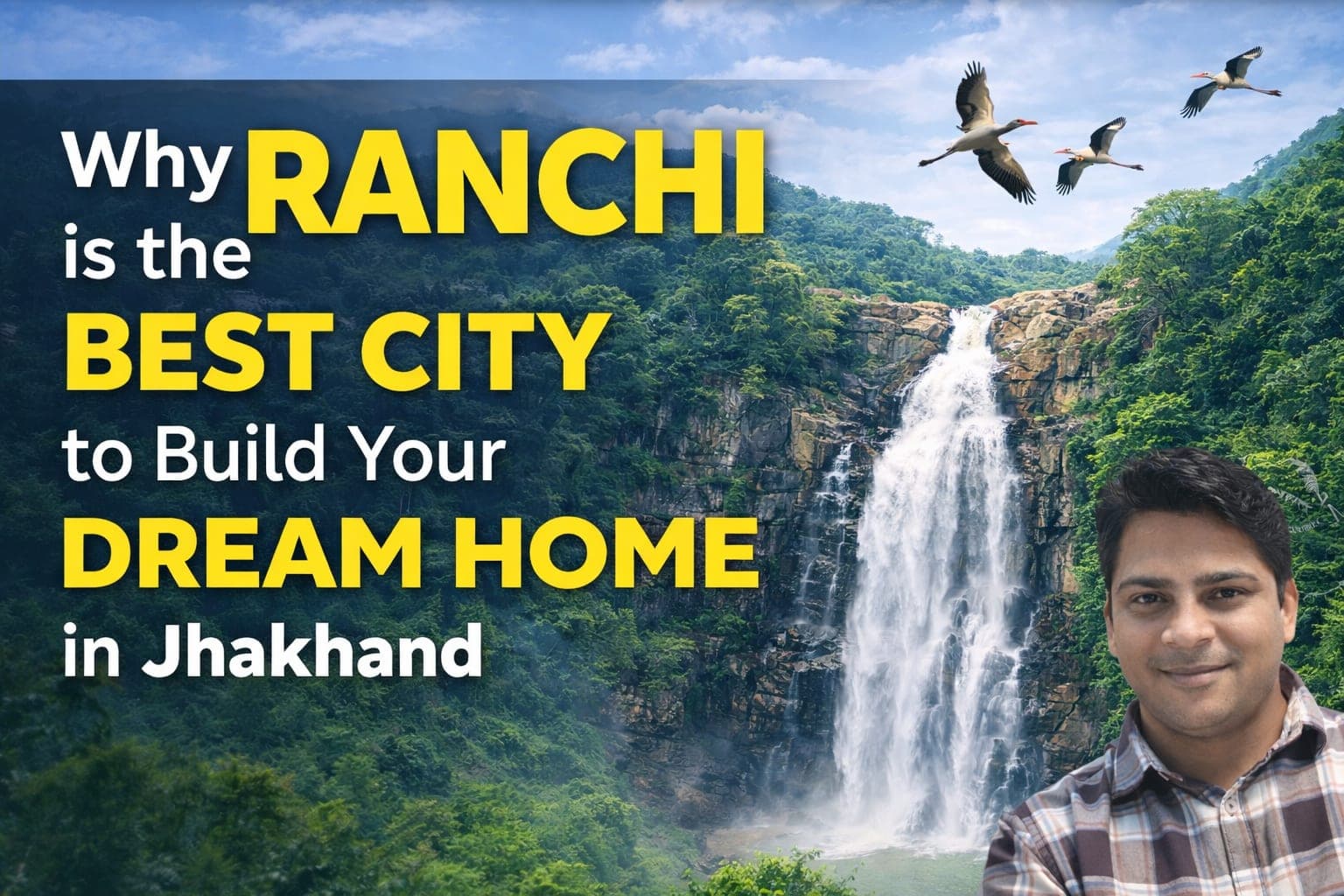Why Ranchi is the Best City to Build Your Dream Home in Jharkhand (Complete 2026 Guide)