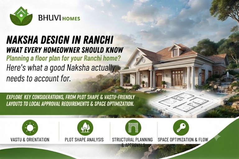 Naksha Design in Ranchi: What Every Homeowner Should Know